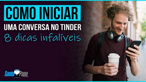 openingsvraag tinder|Dicas infalíveis para começar uma conversa no Tinder。